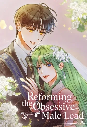 Reforming the Obsessive Male Lead [Official]